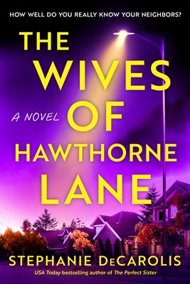 The Wives of Hawthorne Lane by Decarolis, Stephanie