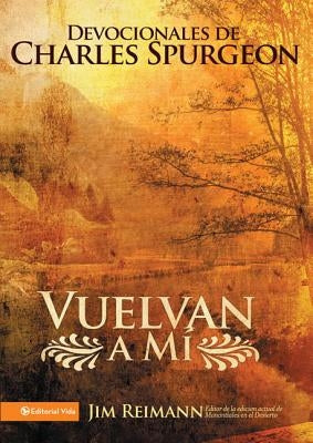 La Vuelvan a M��: Devocionales de Charles Spurgeon by Reimann, Jim