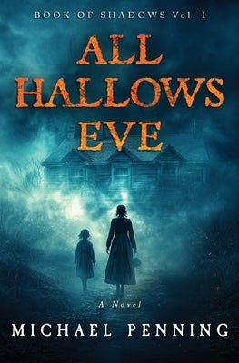All Hallows Eve by Penning, Michael