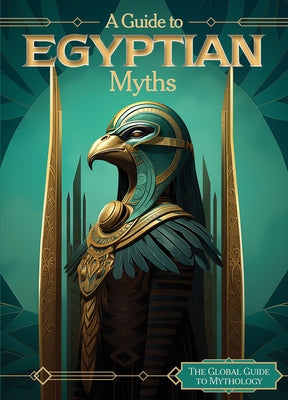 A Guide to Egyptian Myths by Washburne, Sophie