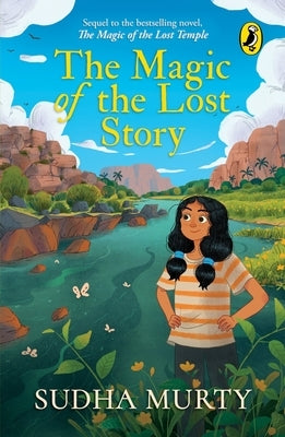 The Magic of the Lost Story by Murty, Sudha