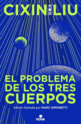 El Problema de Los Tres Cuerpos (Edici?n Ilustrada) / The Three-Body Problem (Il Lustrated Edition) by Cixin, Liu