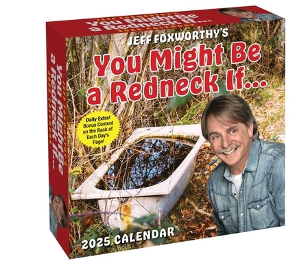 Jeff Foxworthy's You Might Be a Redneck If. . . 2025 Day-To-Day Calendar by Foxworthy, Jeff