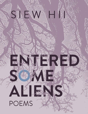 Entered Some Aliens by Hii, Siew
