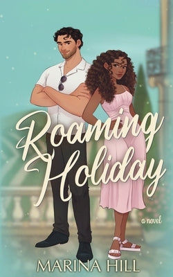 Roaming Holiday by Hill, Marina