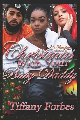 Christmas With Your Baby Daddy: Urban Fiction Holiday Story 2019 by James, Serenity