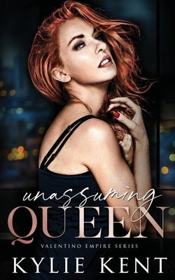 Unassuming Queen by Kent, Kylie