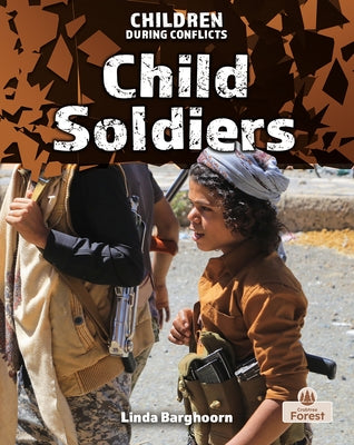 Child Soldiers by Barghoorn, Linda