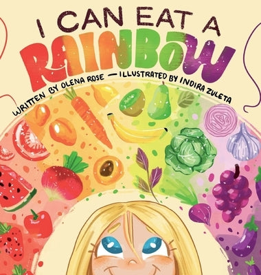 I Can Eat a Rainbow by Rose, Olena