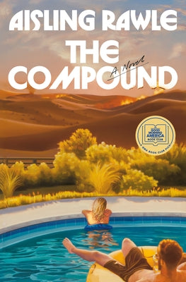The Compound: A GMA Book Club Pick by Rawle, Aisling