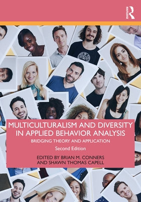 Multiculturalism and Diversity in Applied Behavior Analysis: Bridging Theory and Application by Conners, Brian M.