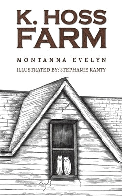 K. Hoss Farm by Evelyn, Montanna