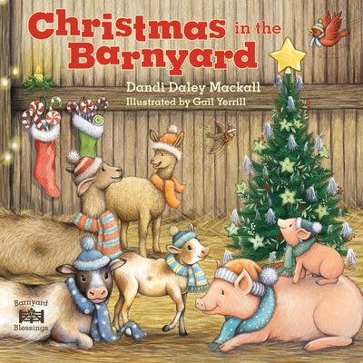 Christmas in the Barnyard by Mackall, Dandi Daley