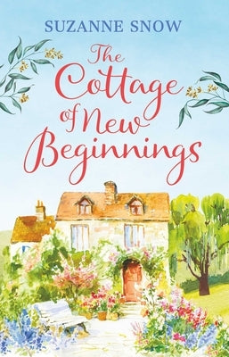 The Cottage of New Beginnings by Snow, Suzanne