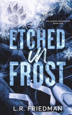 Etched in Frost by Friedman, L. R.