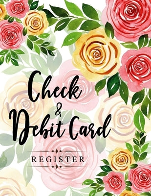 Check and Debit Card Register: 100 pages 2,400 entry lines total: Size = 8.5 x 11 inches (double-sided), perfect binding, non-perforated by And Scott, Ellie