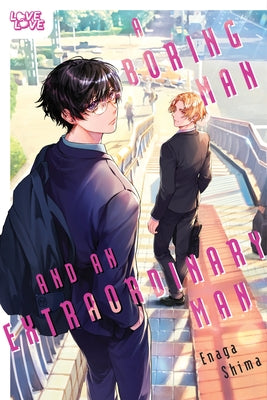 A Boring Man and an Extraordinary Man by Shima, Enaga