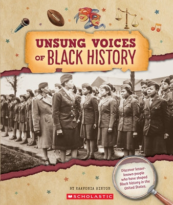 Unsung Voices of Black History (from the Archives) by Hinton, Kaavonia