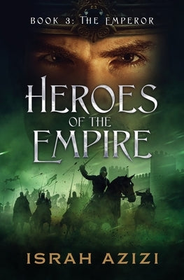 Heroes of the Empire Book 3: The Emperor by Azizi, Israh