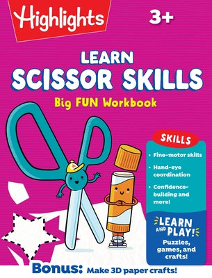 Learn Scissor Skills Big Fun Workbook: Practice Scissor Skills, Cutting and Pasting, Shapes and More, Preschool Cutting Activity Book with Puzzles and by Highlights