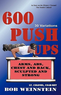 600 Push-ups 30 Variations by Weinstein, Bob