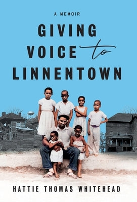 Giving Voice To Linnentown by Thomas Whitehead, Hattie