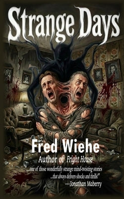 Strange Days by Wiehe, Fred