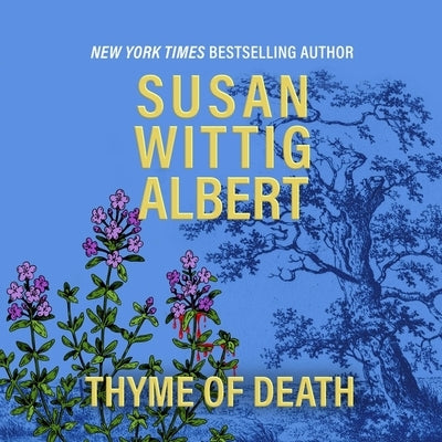 Thyme of Death by Albert, Susan Wittig