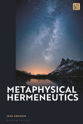 Metaphysical Hermeneutics by Grondin, Jean