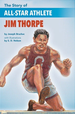 The Story of All-Star Athlete Jim Thorpe by Bruchac, Joseph