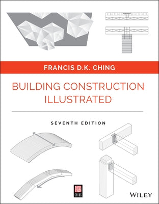Building Construction Illustrated by Ching, Francis D. K.