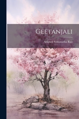 Geetanjali by Rao, Adipudi Somanatha