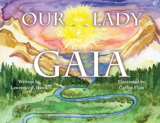 Our Lady Gaia by Hawk, Lawrence F.