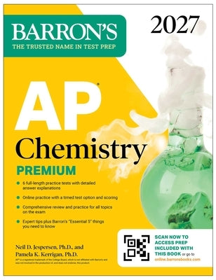 AP Chemistry Premium, 2027: Prep Book with 6 Practice Tests + Comprehensive Review + Online Practice by Jespersen, Neil D., PH. D.