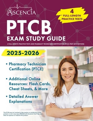 PTCB Exam Study Guide 2025-2026: 4 Full-Length Practice Tests and Pharmacy Technician Certification (PTCE) Prep [8th Edition] by Downs, Jeremy