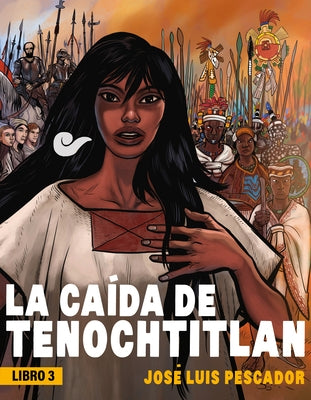La Caída de Tenochtitlan / The Fall of Tenochtitlan by Pescador, Jos&#233; Luis