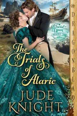 The Trials of Alaric by Knight, Jude