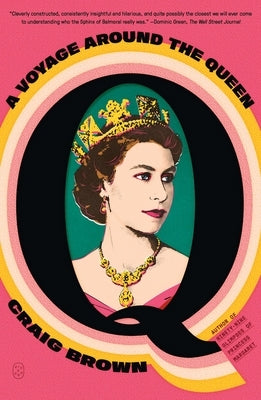 Q: A Voyage Around the Queen by Brown, Craig