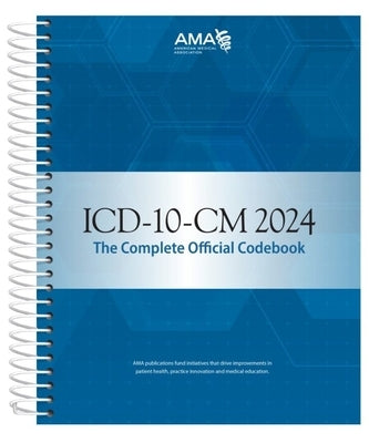 ICD-10-CM 2024 the Complete Official Codebook by American Medical Association