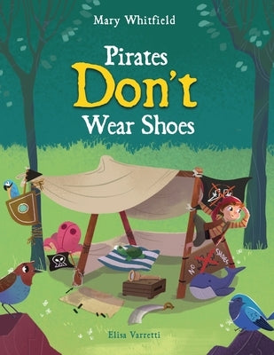 Pirates Don't Wear Shoes by Whitfield, Mary