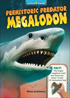 Prehistoric Predator Megalodon by Lawrence, Ellen
