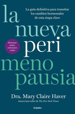 La Nueva Perimenopausia / The New Perimenopause by Haver, Mary Claire, MD