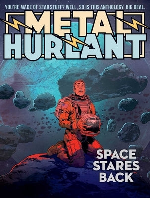 Metal Hurlant: Space Stares Back by Druillet, Philippe