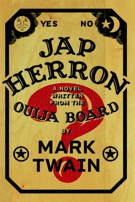 Jap Herron: A Novel Written from the Ouija Board by Hutchings, Emily