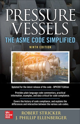 Pressure Vessels: The Asme Code Simplified, Ninth Edition by Stricker, Robert