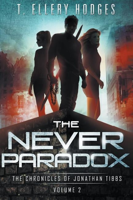 The Never Paradox by Hodges, T. Ellery