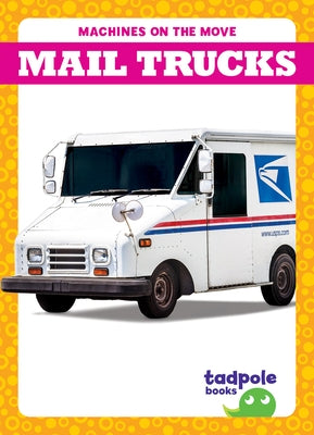 Mail Trucks by Deniston, Natalie