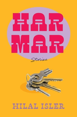 Har Mar: Stories by Isler, Hilal