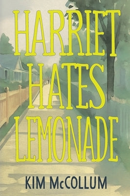 Harriet Hates Lemonade by McCollum, Kim