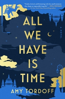All We Have Is Time by Tordoff, Amy